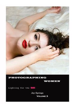 portada Photographing Women: A guide to the digital photography of women - Lighting the Nude (in English)