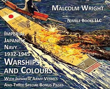 portada Imperial Japanese Navy 1932-1945 Warships and Colours: With Japanese Army Vessels and Three Special Bonus Pages 