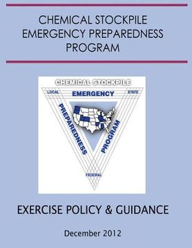 portada Exercise Policy and Guidance for the Chemical Stockpile Emergency Preparedness Program (December 2012) (en Inglés)