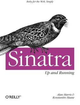 portada Sinatra: Up and Running: Ruby for the Web, Simply (en Inglés)