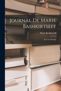 portada Journal de Marie Bashkirtseff: Avec un Portrait (in English)