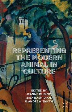portada Representing the Modern Animal in Culture (in English)