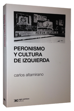 portada Peronismo y Cultura de Izquierda (in Spanish)