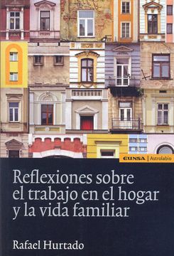 portada Reflexiones Sobre el Trabajo en el Hogar y la Vida Familiar (Astrolabio. Familia) (in Spanish)