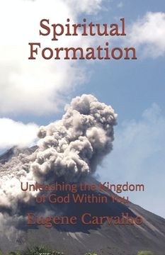 portada Spiritual Formation: Unleashing the Kingdom of God Within You (en Inglés)