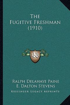 portada the fugitive freshman (1910) (en Inglés)