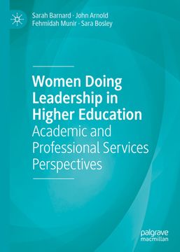 portada Women Doing Leadership in Higher Education: Academic and Professional Services Perspectives (in English)