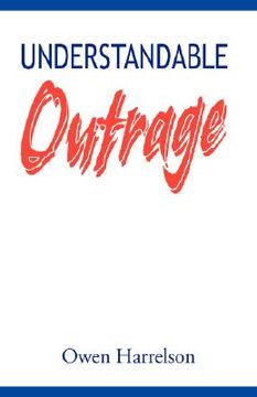 understandable outrage