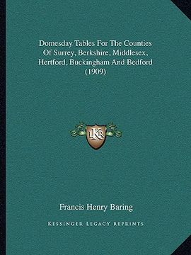 portada domesday tables for the counties of surrey, berkshire, middlesex, hertford, buckingham and bedford (1909) (en Inglés)