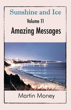 portada Sunshine and ice Volume 11: Amazing Messages (en Inglés)