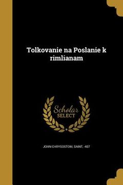 portada Tolkovanīe na Poslanīe k rimli︠a︡nam (in Russian)