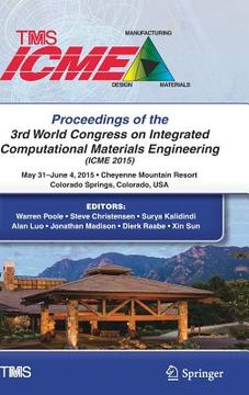 portada Proceedings of the 3rd World Congress on Integrated Computational Materials Engineering (Icme) (en Inglés)
