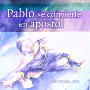 portada Pablo se Convierte en Apóstol: Una Historia del Nuevo Testamento: 29 (Historias del Nuevo Testamento)