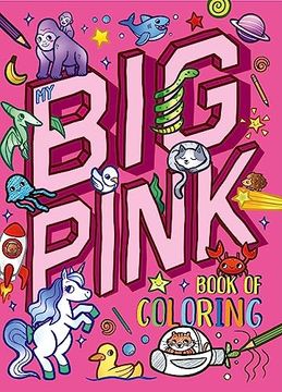 portada My My Big Pink Book of Coloring: With Over 90 Coloring Pages (en Inglés)