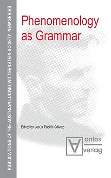 portada Phenomenology as Grammar (Publications of the Austrian Ludwig Wittgenstein Society) (Publications of the Austrian Ludwig Wittgenstein Society - n) (en Inglés)