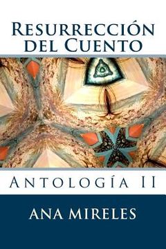 portada Resurreccion del Cuento: Antologia II (in Spanish)