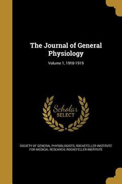 portada The Journal of General Physiology; Volume 1, 1918-1919 (in English)