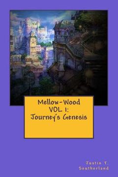 portada Mellow-Wood VOL 1: Journey's Genesis (in English)