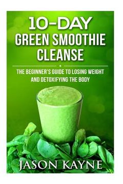 portada 10 Day Green Smoothie Cleanse (in English)