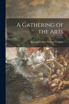 portada A Gathering of the Arts [microform] (in English)