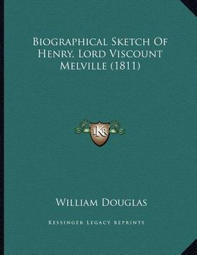 portada biographical sketch of henry, lord viscount melville (1811) (in English)