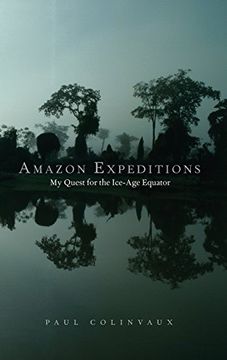 portada Amazon Expeditions: My Quest for the Ice-Age Equator (in English)