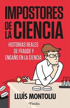 portada Impostores de la ciencia. Historias reales de fraude y engaño en la ciencia