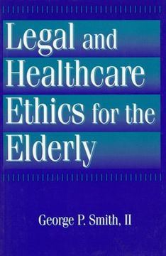 portada Legal and Healthcare Ethics for the Elderly (en Inglés)