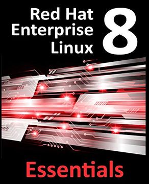 portada Red hat Enterprise Linux 8 Essentials: Learn to Install, Administer and Deploy Rhel 8 Systems (in English)