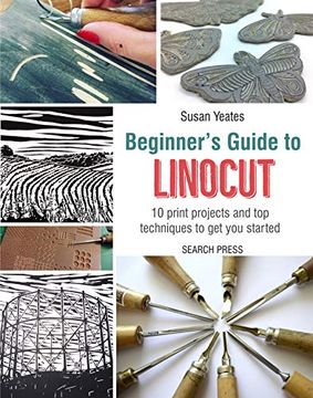 portada Beginner's Guide to Linocut: 10 Print Projects With top Techniques to get you Started (en Inglés)