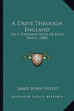 portada a drive through england: or a thousand miles of road travel (1885) (en Inglés)
