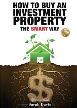 portada How to Buy an Investment Property The Smart Way: Property Smart