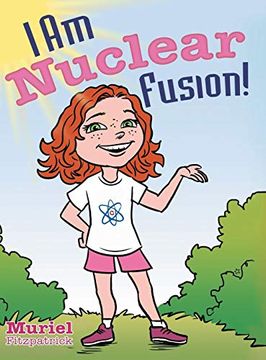 portada I am Nuclear Fusion! (en Inglés)