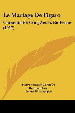 portada le mariage de figaro: comedie en cinq actes, en prose (1917)