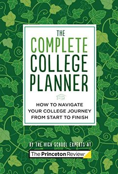 portada The Complete College Planner: How to Navigate Your Journey to College From Start to Finish 