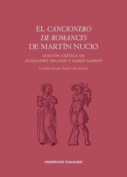 portada El Cancionero de Romances de Martín Nucio: Edición Crítica de Alejandro Higashi y Mario Garvin (in Spanish)