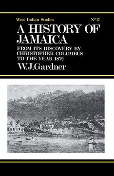 portada The History of Jamaica: From its Discovery by Christopher Columbus to the Year 1872 (en Inglés)