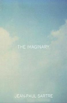portada the imaginary: a phenomenological psychology of the imagination (en Inglés)