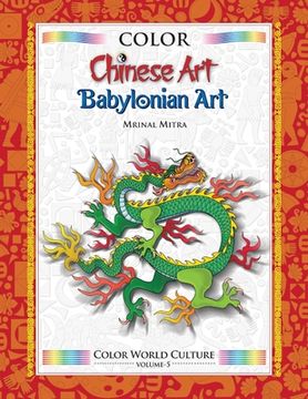 portada Color World Culture: Chinese Art & Babylonian Art (en Inglés)