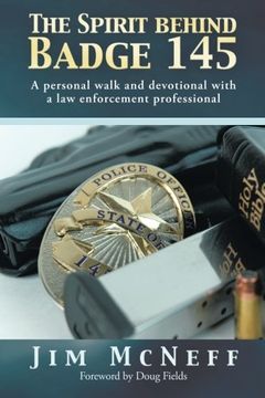 portada The Spirit Behind Badge 145: A Personal Walk and Devotional With a Law Enforcement Professional