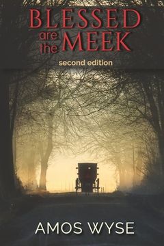 portada Blessed Are the Meek: A Novel of Amish Science Fiction (en Inglés)