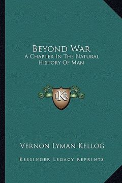 portada beyond war: a chapter in the natural history of man (in English)