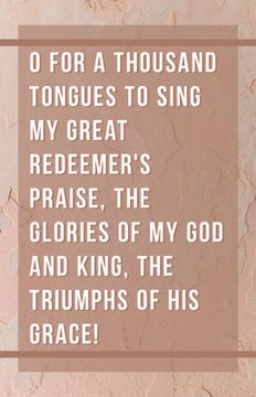 portada General Worship Bulletin: O for a Thousand Tongues to Sing (Package of 100): O for a Thousand Tongues to Sing (Hymn Portion) (en Inglés)