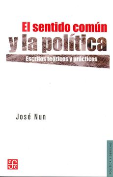 portada El Sentido Común y la Política. Escritos Teóricos y Prácticos (in Spanish)