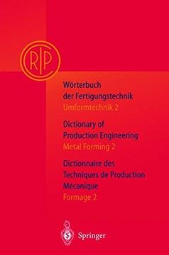 portada w rterbuch der fertigungstechnik. dictionary of production engineering. dictionnaire des techniques de production mechanique vol.i/2: umformtechnik 2/
