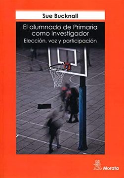 portada Alumnado de Primaria Como Investigador, el. Eleccion, voz y (in Spanish)