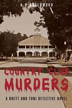 portada Country Club Murders: A Rhett and Toni Detective Novel (en Inglés)
