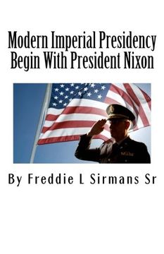 portada Modern Imperial Presidency Begin With President Nixon