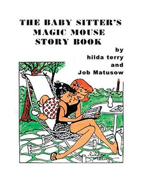 portada The Baby Sitter'S Magic Mouse Story Book: Remembering job Matusow,Teena and Dorcas Good (en Inglés)