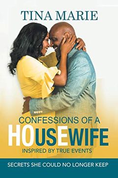portada Confessions of a Housewife Inspired by True Events: Secrets she Could no Longer Keep (en Inglés)